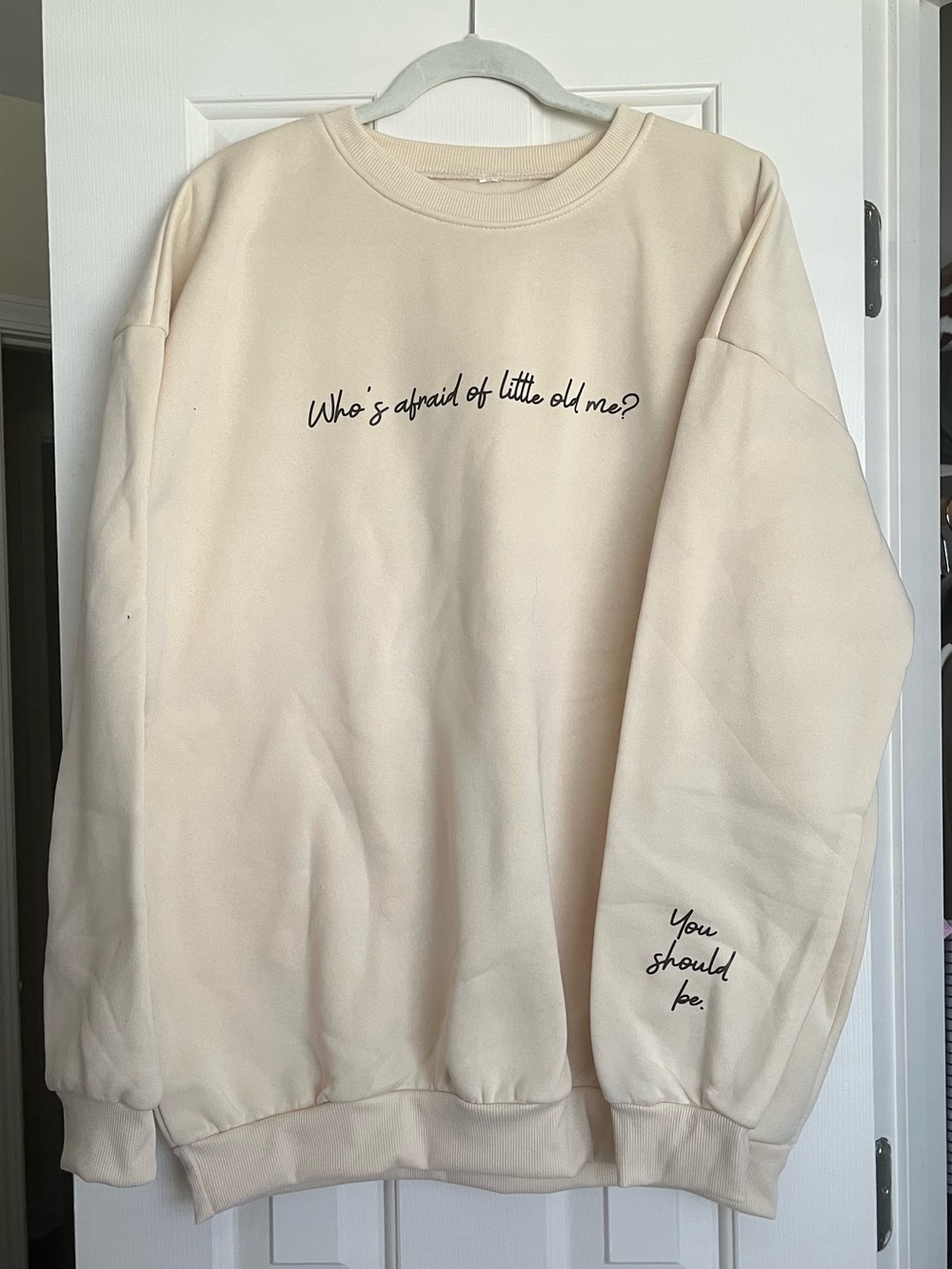 Who’s Afraid of Little Old Me? Cream Crewneck Sweatshirt